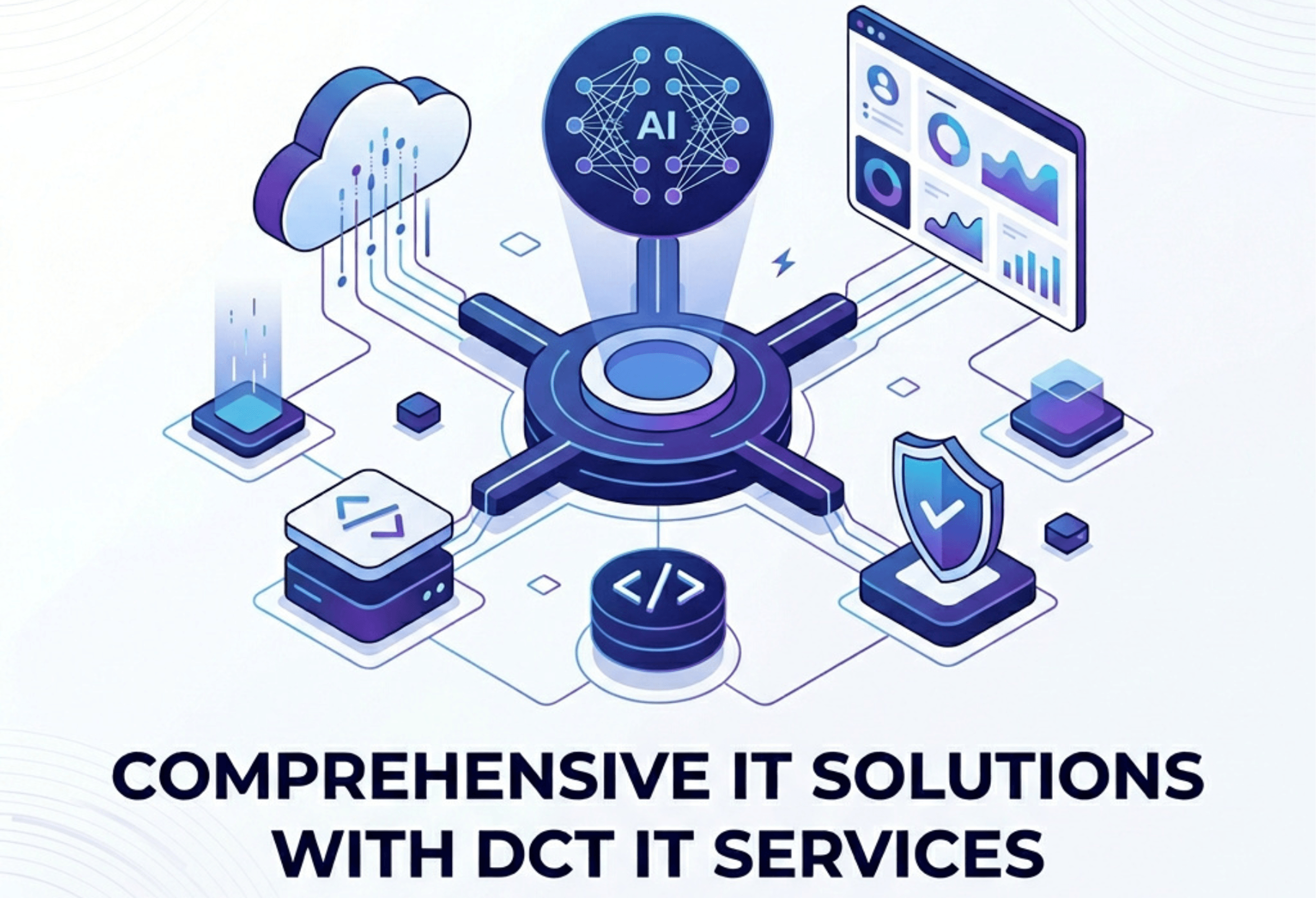 Comprehensive IT Solutions with DCT IT Services: A Strategic Partner for Digital Success